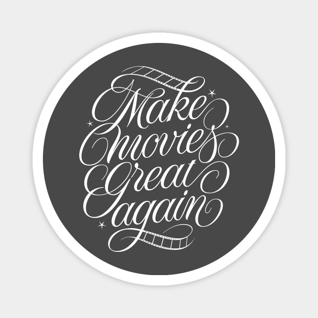 Make Movies Great Again! (white) Magnet by bjornberglund